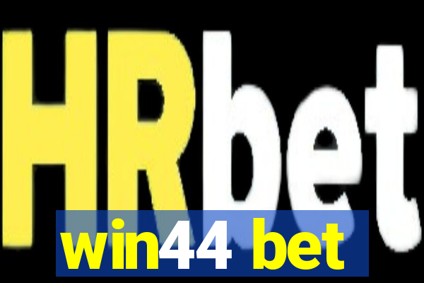 win44 bet